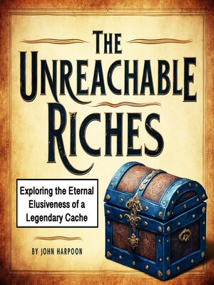 cover image of The Unreachable Riches